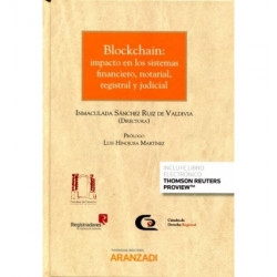 Blockchain: impacto de los sistemas financiero, notarial, registral y judicial