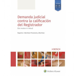 LA DEMANDA JUDICIAL CONTRA LA CALIFICACION DEL REGISTRADOR