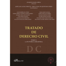TRATADO DE DERECHO CIVIL. LA FÉ PUBLICA REGISTRAL.  TOMO X