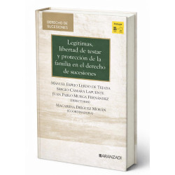 LEGÍTIMAS, LIBERTAD DE TESTAR Y PROTECCIÓN DE LA FAMILIA EN EL DERECHO DE SUCESIONES.